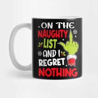 on the naughty list and i regret nothing Mug